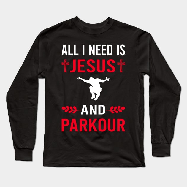 I Need Jesus And Parkour Long Sleeve T-Shirt by Bourguignon Aror